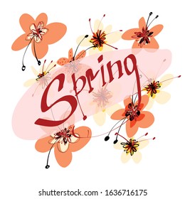 Spring handwritten lettering on background and flowers. Vector hand drawn illustration. Postcard and invitation card.