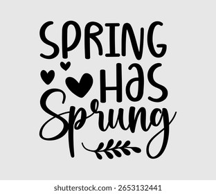 Spring Has Sprung, Happy Spring Eps design, Spring Eps Cut File, Hoppy t shirt, Bunny and spring Eps, Egg for Kids, Cut File Cricut
