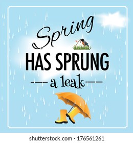 Spring has sprung a leak saying EPS 10 vector, grouped for easy editing. No open shapes or paths.