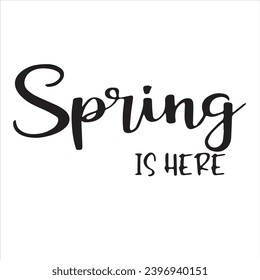 spring is here background inspirational positive quotes, motivational, typography, lettering design