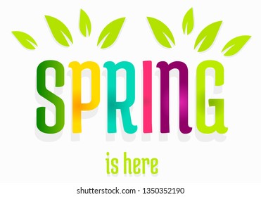 Spring is here. Colorful word banner vector illustration.