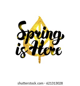 Spring is Here Gold Inscription. Vector Illustration of Nature Plant Postcard with Lettering.