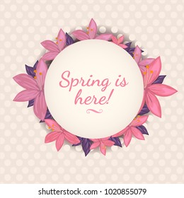 Spring is here illustration on circle. Beautiful floral card design for spring. Designed with nice purple, pink, flowers. Good for invitations card, web banner, backgrounds