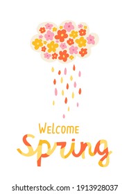 Spring illustration cloud of flowers with colorful rain. Lettering Welcome Spring. Design concept of the arrival of spring. Colorful template for posters, postcards. Vector