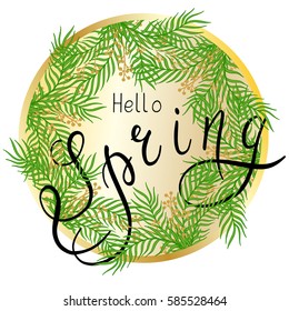 Spring illustration with handwritten text, leaves and branches. Vector