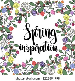 Spring inspiration hand drawn vector illustration.Lettering spring design with leaves and flowers decoration for greeting card, invitation, banner, cover, poster,card,wallpaper,ad,promotion, article.