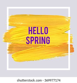 Spring Inspiration Quote Stroke Poster. White Border Modern Design. Colorful Brush Stroke  Concept.