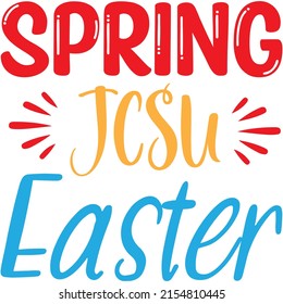 Spring Jesu Easter t-shirt design ,vector file.