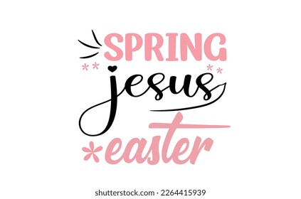 spring jesus easter svg dsign