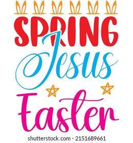 Spring Jesus Easter t-shirt design ,vector file.