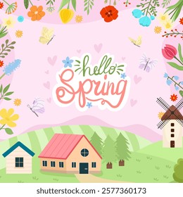 Spring landscape with lettering cartoon style illustration with field, cute houses, mill and flowers. Country or village theme, hello spring lettering