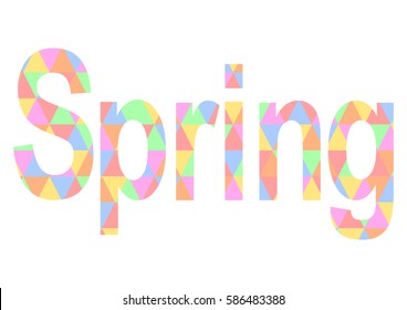 Spring lettering from colorful triangles on white background