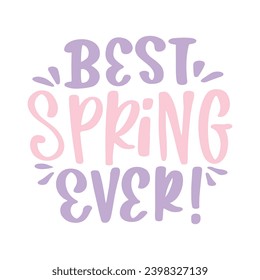 Spring Lettering Quotes and Phrases For Printable Posters, Cards, Tote Bags Or T-Shirt Design. Spring Season Quotes And Saying