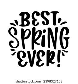 Spring Lettering Quotes and Phrases For Printable Posters, Cards, Tote Bags Or T-Shirt Design. Spring Season Quotes And Saying