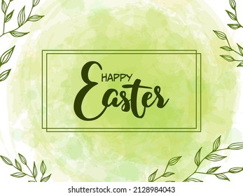 Spring lettering. Vector illustration with texture on a white background. Happy Easter. A frame of green branches and leaves on a watercolor backround.
