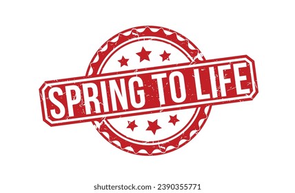 SPRING TO LIFE Red Rubber Stamp vector design.