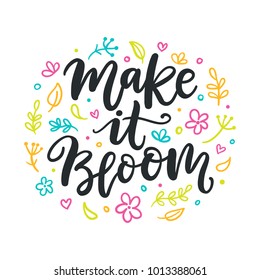 Spring Modern Calligraphy Quote. Make It Bloom. Seasonal Hand Written Lettering, Isolated On White Background.Vector Illustration