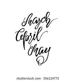 Spring month lettering. Hand drawn. March, April, May. Calligraphic season inscription