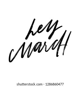 SPRING MONTH VECTOR HAND LETTERING. HEY MARCH. MARCH MONTH