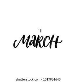 SPRING MONTH VECTOR HAND LETTERING. HI MARCH. MARCH MONTH