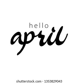 SPRING MONTH VECTOR HAND LETTERING. HELLO APRIL. APRIL MONTH