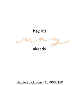 SPRING MONTH VECTOR HAND LETTERING. HEY, IT'S MAY ALREADY.. MAY MONTH