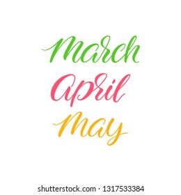 Spring months calligraphy. Hand lettering for greeting card, calendars and other