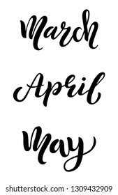 Spring months, march, april, may lettering typography set. Calligraphy postcard or poster graphic design element. Hand written style card. Simple vector brush sign. For calendar, schedule, diary.