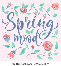 Spring Mood lettering composition with flowers. Vector color isolated illustration in the textured background.