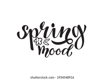 Spring mood vector illustration with lettering text on the white background. Great for banners, flayers, wrapping paper, greeting card.  