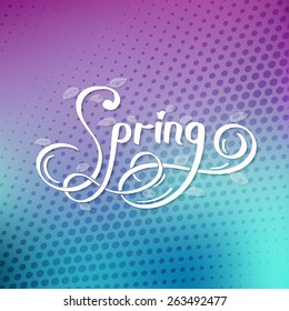 Spring on color background. Send your spring or any other wishes to your friends. Vector and illustration design.
