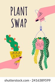 Spring plant swap poster template. Eco friendly lifestyle flower market. Hands hold plants and exchange. Vector illustration for card, cover, ifisha. 