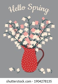 Spring postcard Hello Spring. Delicate lily of the valley flowers in a red jug with small polka dots on a gray background. Print for printing on T-shirts, pillows, covers, poster. Vector illustration.