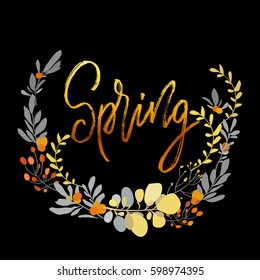 Spring postcard. Modern brush ink handwritten lettering calligraphy with floral wreath and spring summer yellow flowers branches, leaves. Decorative floral round frame Vector illustration stock vector