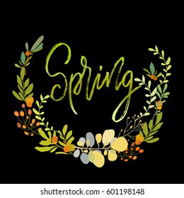 Spring postcard. Modern brush ink handwritten lettering calligraphy with floral wreath and spring summer yellow flowers branches, leaves. Decorative floral round frame Vector illustration stock vector