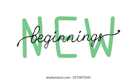 Spring quote New beginning lettering design. Modern hand drawn calligraphic spring inspiration. One line word on green letters. Handwritten illustration for banner poster cover