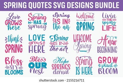 Spring Quotes SVG Cut Files Designs Bundle. Spring quotes SVG cut files, Springtime quotes t shirt designs, Saying about Eastertide , Maytime cut files, Springtide quotes eps files,