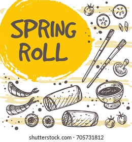 Spring roll concept design. Asian food. Chinese cuisine. Retro card. Hand drawn vector illustration. Can be used for street festival, farmers market, menu, cafe, restaurant, poster, banner, sticker.