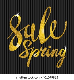 Spring Sale. Gold inscription paint. glitz, glamor, light, shine, discounts, art