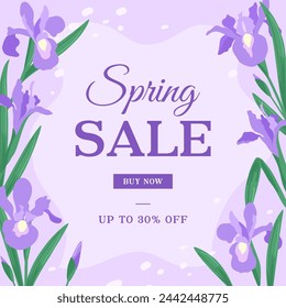 Spring Sale promotion vector illustration. Iris flowers frame background	