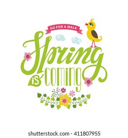 Spring season card,postern.Vector title Spring is coming.Cartoon flower,bird,ribbon,lettering quotes.Spring baby Illustration.Modern flat.Spring Greeting typographic decor.Handritten spring phrases