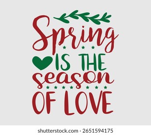 Spring Is The Season Of Love, Happy Spring Eps design, Spring Eps Cut File, Hoppy t shirt, Bunny and spring Eps, Egg for Kids, Cut File Cricut