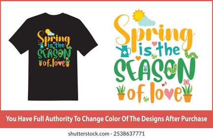 Spring is the season of love tshirt design , Cut Files , Hello vector designs - Sweet Quote idea | Winter Saying - Season Clipart , Welcome Spring design