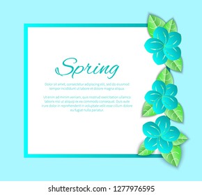 Spring season poster with text sample and frame vector. Blossom and foliage flourishing, decoration natural bloom floral elements with petals foliage