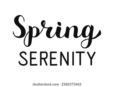 Spring Serenity handwritten words isolated on white background. Hand drawn Calligraphy lettering style. Springtime letters for print banner poster