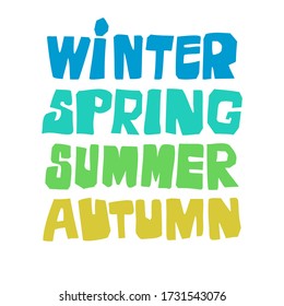 Spring Summer Autumn Winter hand lettering. Handmade doodle vector calligraphy collection. Four seasons set.