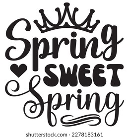 Spring Sweet Spring T-shirt Design Vector File