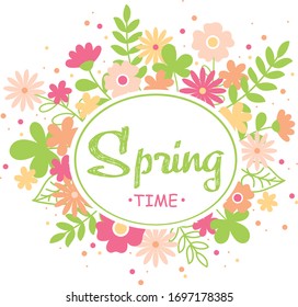 Spring template with colorful flowers and green leaves and oval frame with text Spring time on white background. Bright flower nature vector illustration. Fresh design for posters, flyers, cards. 