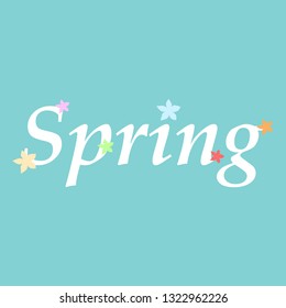 Spring text. Spring. Flowers. Spring season. Blue background. Vector illustration. EPS 10.