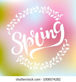 Spring text as logotype, badge and icon isolated on cute blurred background. Hand drawn Spring lettering for Warm season Postcard, card, invitation, flyer, banner template. Vector illustration